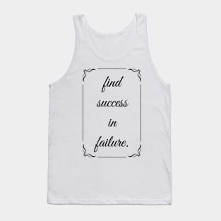 Find Success In Failure Tank Top